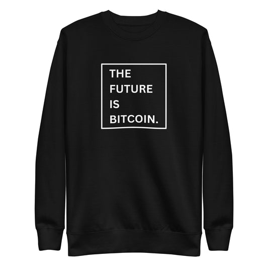 The Future is Bitcoin Unisex Premium Sweatshirt
