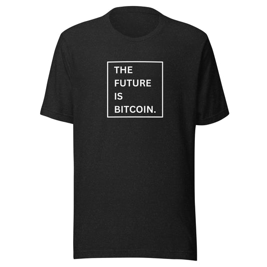 The Future Is Bitcoin Unisex T-Shirt