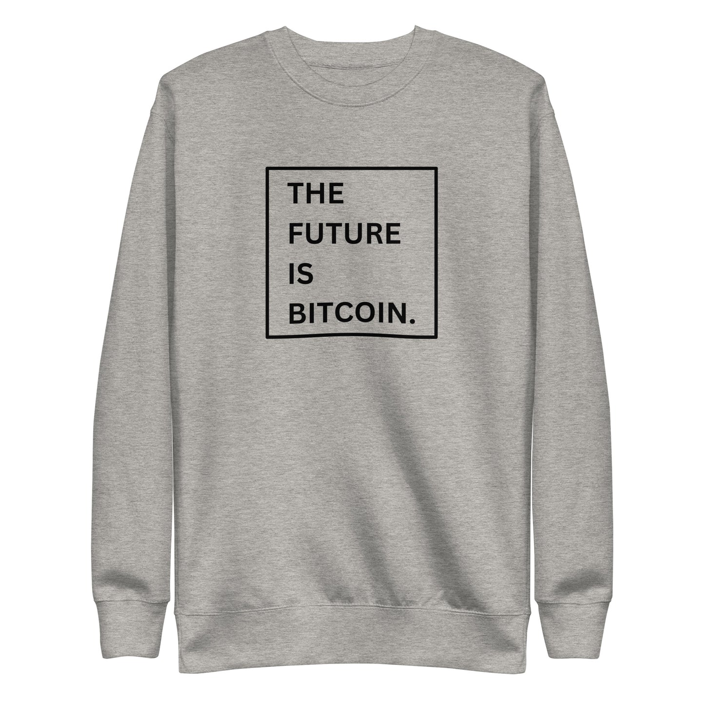 The Future is Bitcoin Unisex Premium Sweatshirt