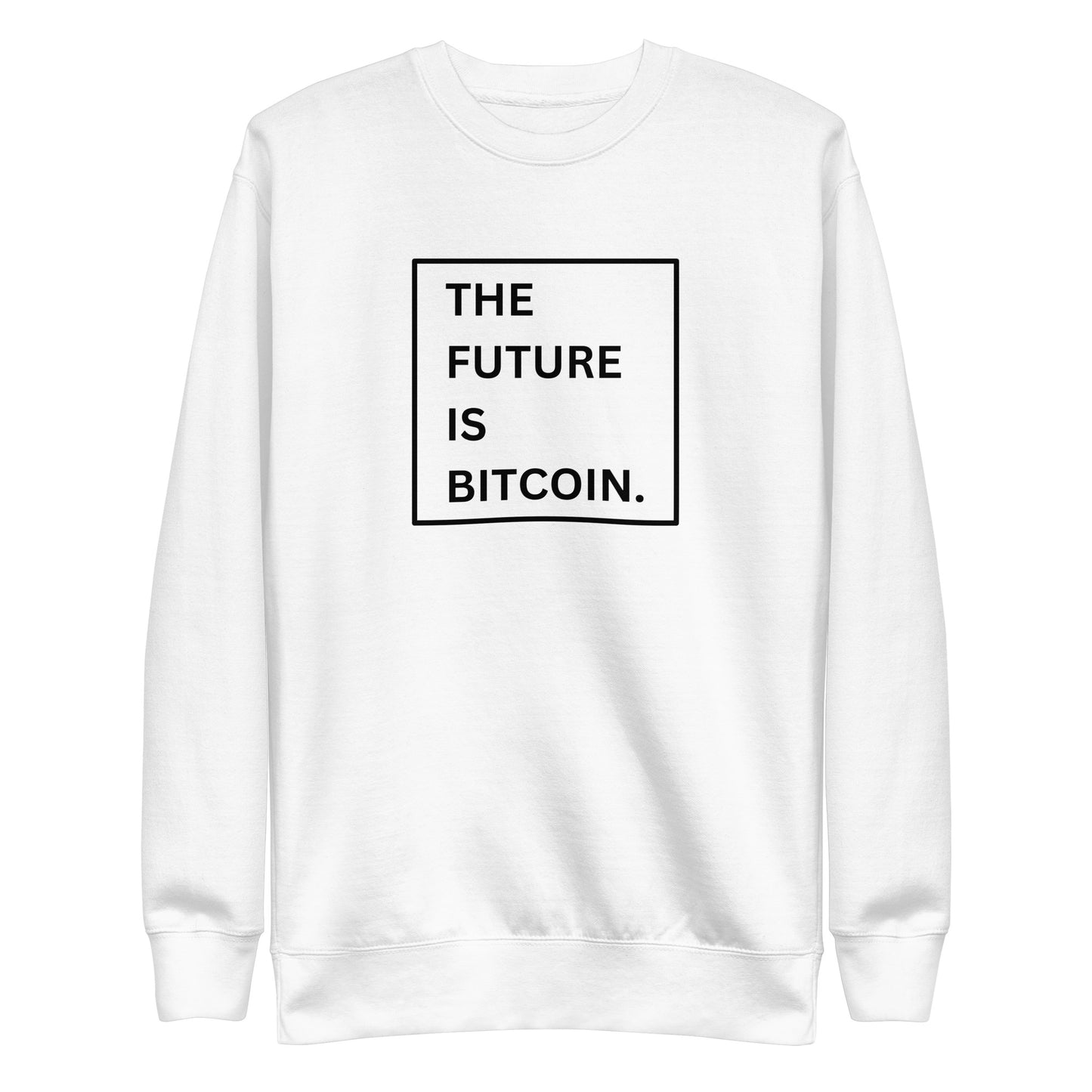 The Future is Bitcoin Unisex Premium Sweatshirt